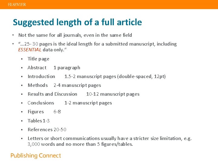 Suggested length of a full article • Not the same for all journals, even