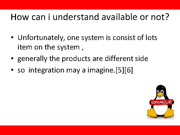 How can i understand available or not? • Unfortunately, one system is consist of