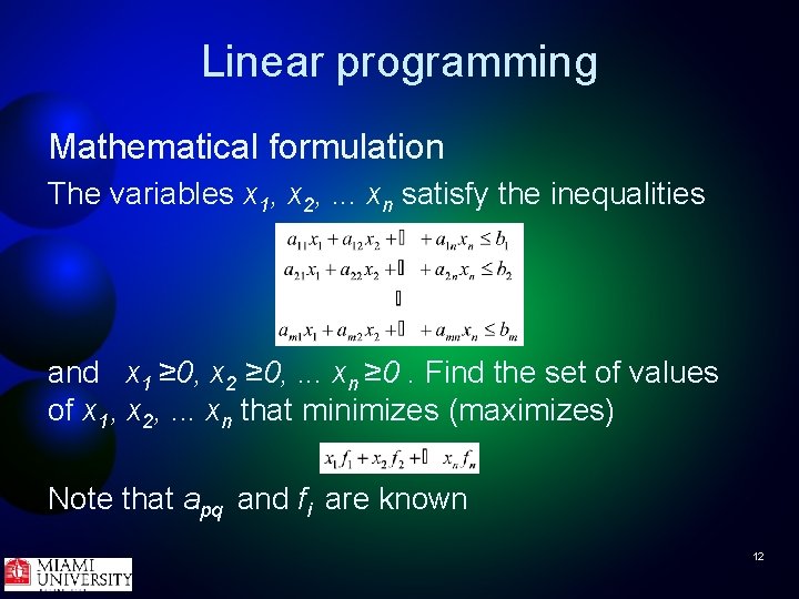 Linear programming Mathematical formulation The variables x 1, x 2, . . . xn