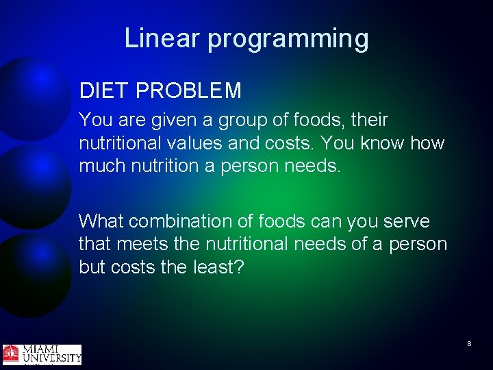 Linear programming DIET PROBLEM You are given a group of foods, their nutritional values
