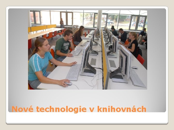 Nové technologie v knihovnách 