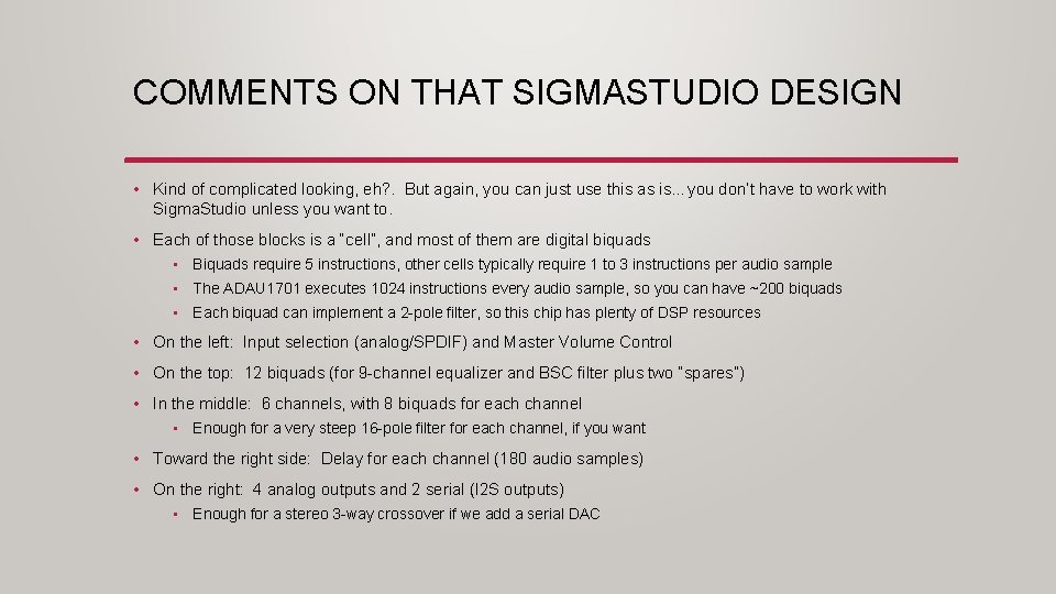 COMMENTS ON THAT SIGMASTUDIO DESIGN • Kind of complicated looking, eh? . But again,