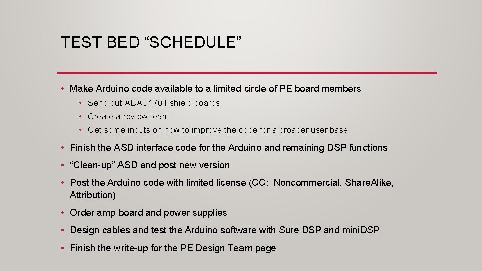 TEST BED “SCHEDULE” • Make Arduino code available to a limited circle of PE