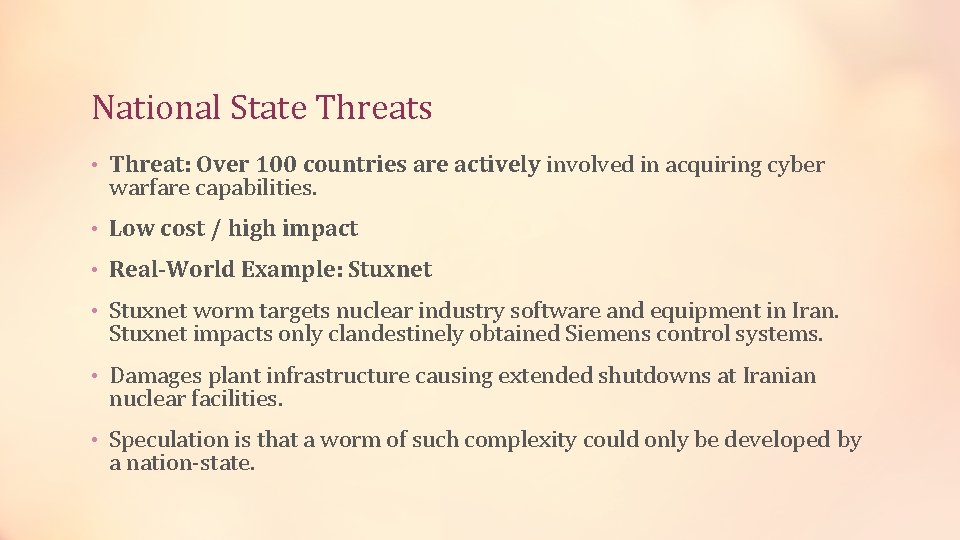 National State Threats • Threat: Over 100 countries are actively involved in acquiring cyber