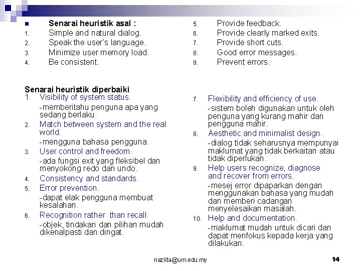 n 1. 2. 3. 4. Senarai heuristik asal : Simple and natural dialog. Speak