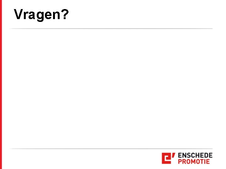 Vragen? Vragen?
