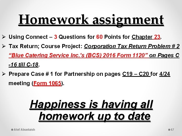 Homework assignment Ø Using Connect – 3 Questions for 60 Points for Chapter 23.