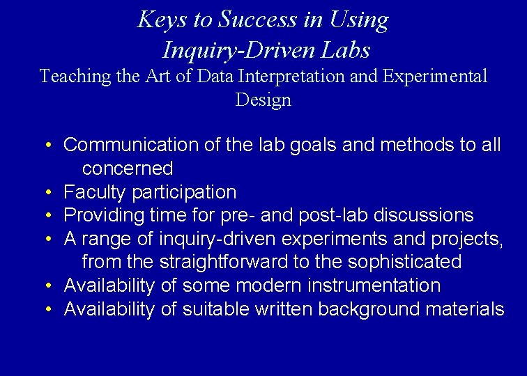 Keys to Success in Using Inquiry-Driven Labs Teaching the Art of Data Interpretation and