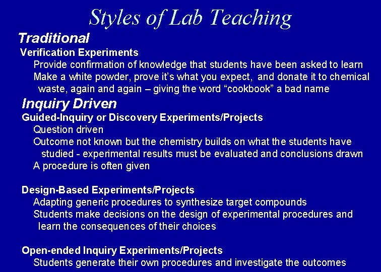 Styles of Lab Teaching Traditional Verification Experiments Provide confirmation of knowledge that students have
