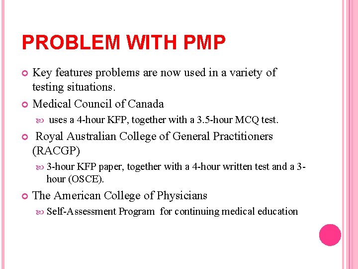 PROBLEM WITH PMP Key features problems are now used in a variety of testing PROBLEM WITH PMP Key features problems are now used in a variety of testing