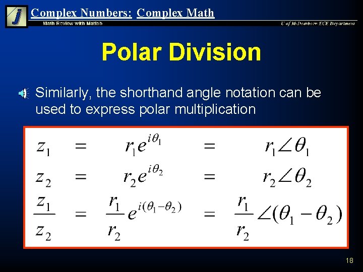 Complex Numbers: Complex Math Polar Division n Similarly, the shorthand angle notation can be