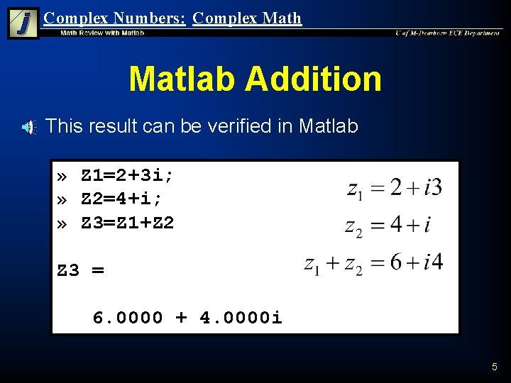 Complex Numbers: Complex Math Matlab Addition n This result can be verified in Matlab