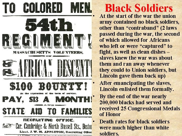 Black Soldiers • At the start of the war the union army contained no