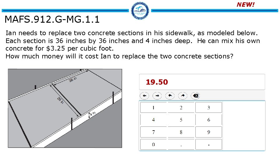 NEW! MAFS. 912. G-MG. 1. 1 Ian needs to replace two concrete sections in