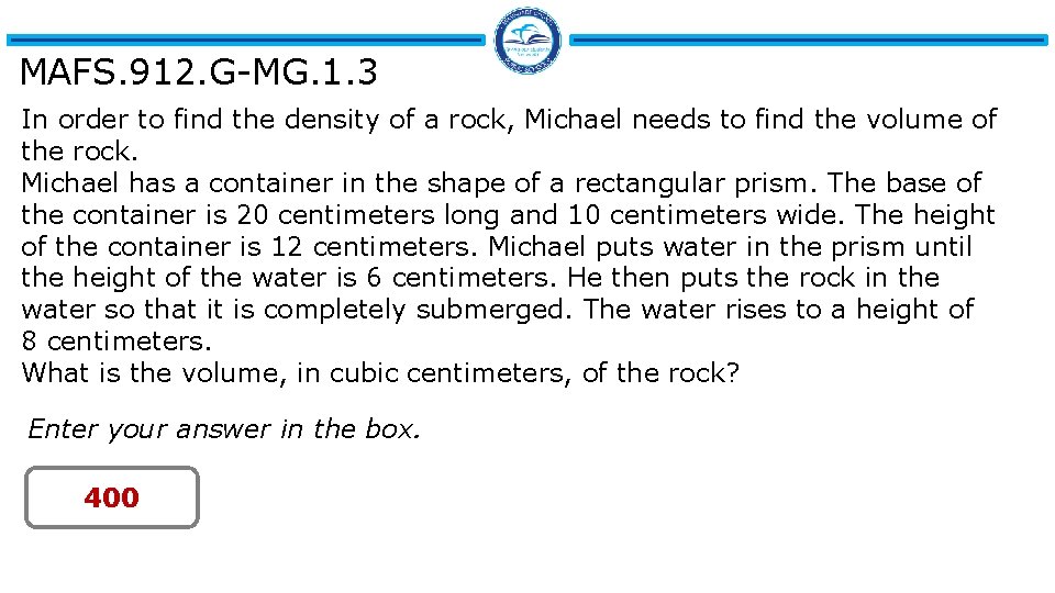 MAFS. 912. G-MG. 1. 3 In order to find the density of a rock,