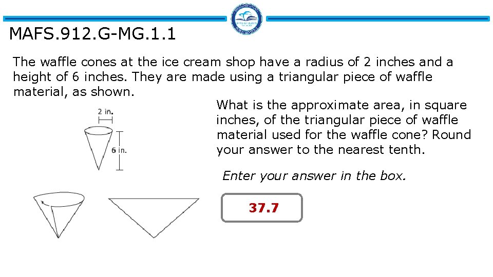 MAFS. 912. G-MG. 1. 1 The waffle cones at the ice cream shop have