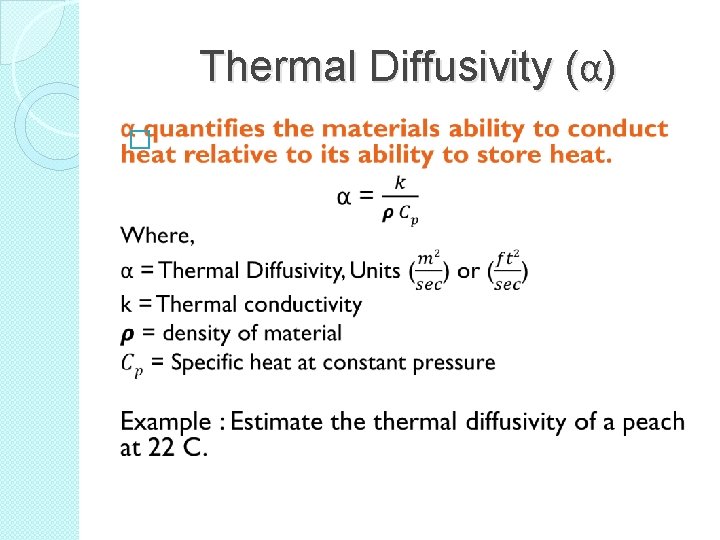 Thermal Diffusivity (α) � 