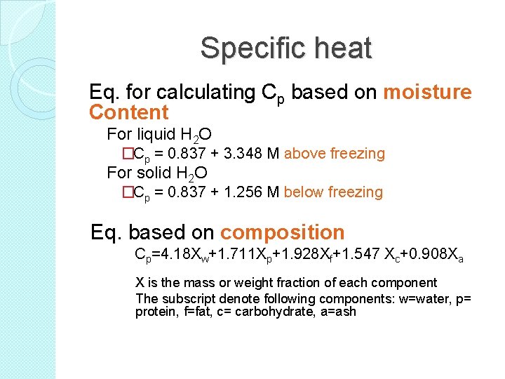 Specific heat Eq. for calculating Cp based on moisture Content For liquid H 2