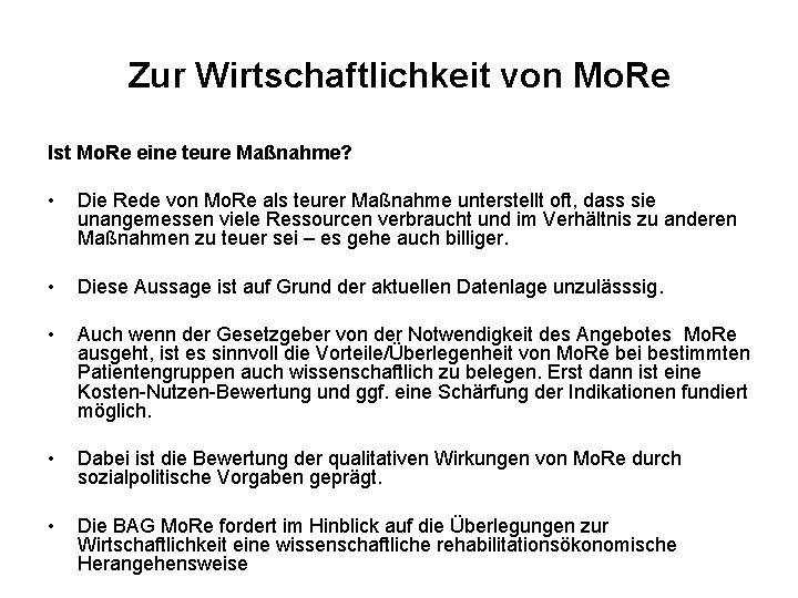 Zur Wirtschaftlichkeit von Mo. Re Ist Mo. Re eine teure Maßnahme? • Die Rede