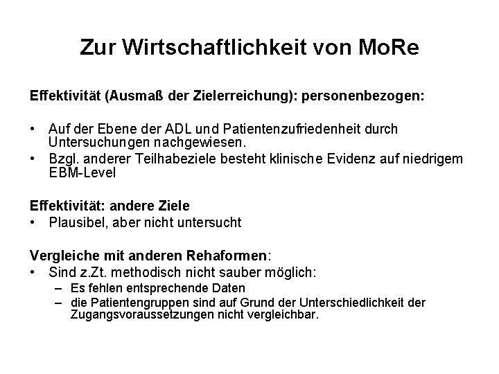 Zur Wirtschaftlichkeit von Mo. Re Effektivität (Ausmaß der Zielerreichung): personenbezogen: • Auf der Ebene