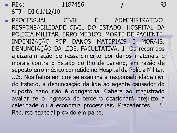 n n REsp 1187456 / RJ STJ – DJ 01/12/10 PROCESSUAL CIVIL E ADMINISTRATIVO.