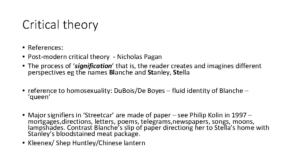 Critical theory • References: • Post-modern critical theory - Nicholas Pagan • The process