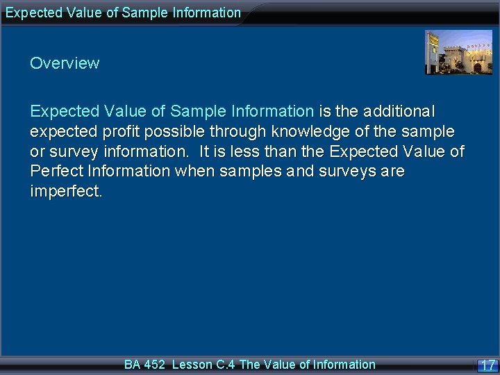 Expected Value of Sample Information Overview Expected Value of Sample Information is the additional