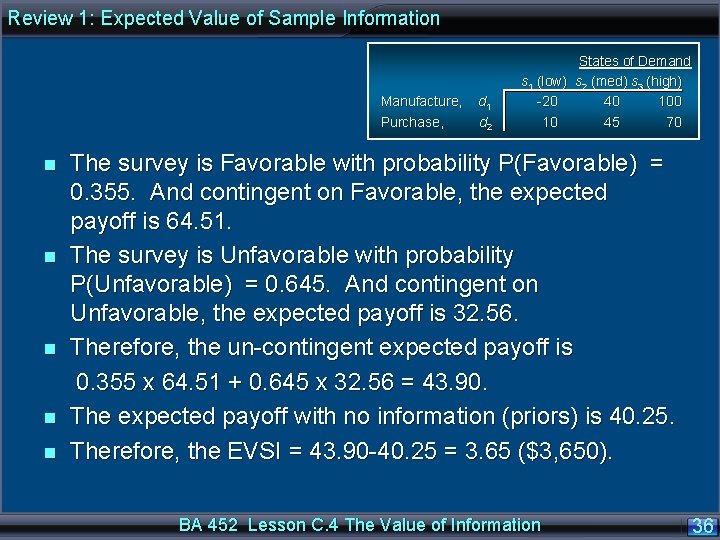 Review 1: Expected Value of Sample Information States of Demand s 1 (low) s