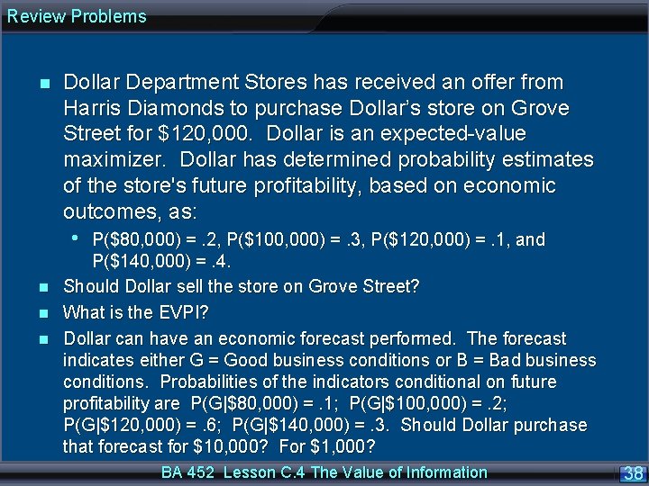 Review Problems n Dollar Department Stores has received an offer from Harris Diamonds to