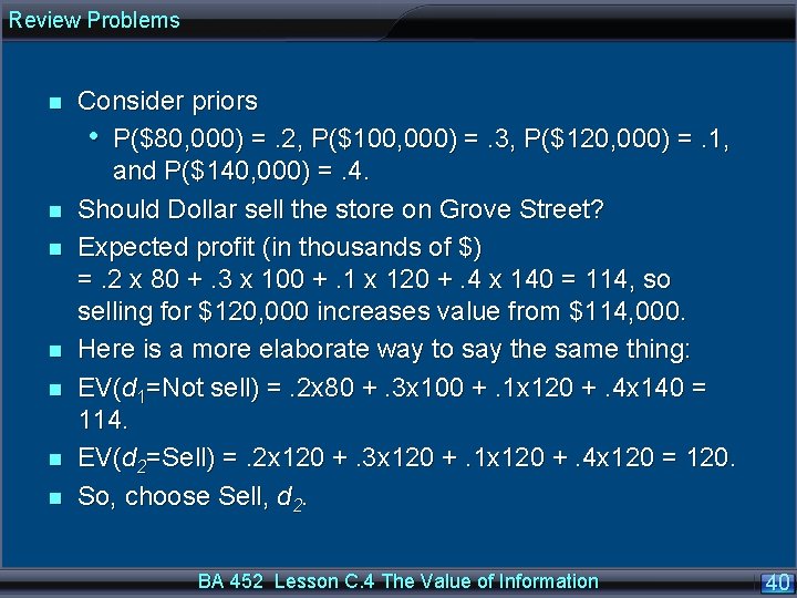 Review Problems n n n n Consider priors • P($80, 000) =. 2, P($100,