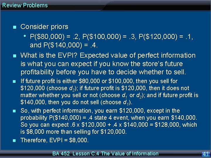 Review Problems n n n Consider priors • P($80, 000) =. 2, P($100, 000)