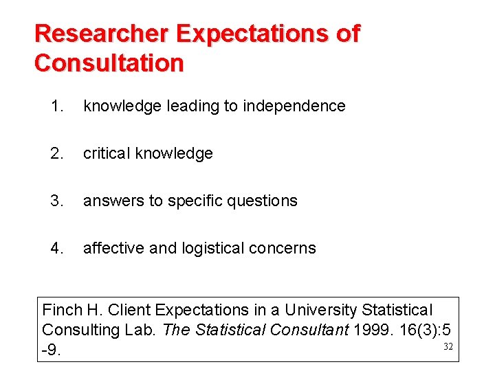 Researcher Expectations of Consultation 1. knowledge leading to independence 2. critical knowledge 3. answers