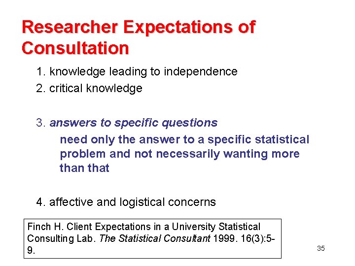 Researcher Expectations of Consultation 1. knowledge leading to independence 2. critical knowledge 3. answers