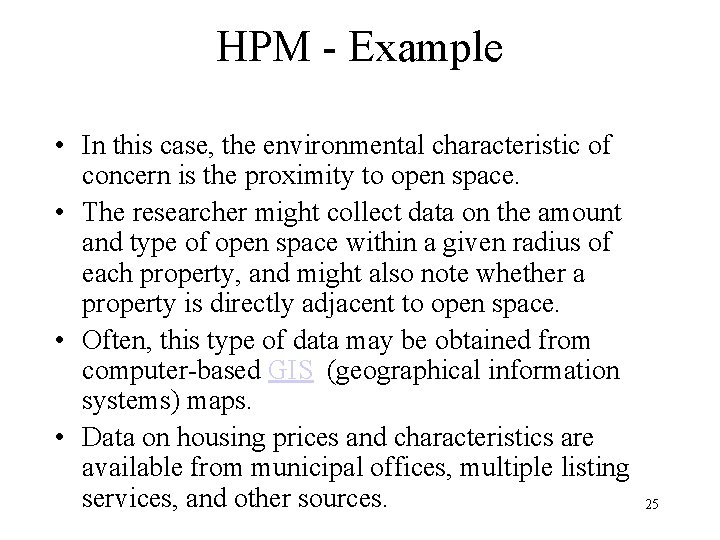 HPM - Example • In this case, the environmental characteristic of concern is the