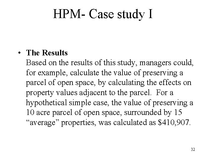 HPM- Case study I • The Results Based on the results of this study,