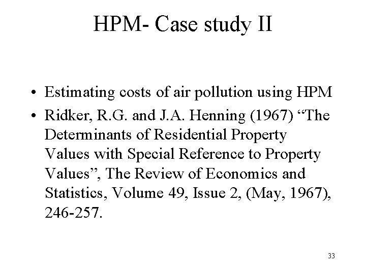 HPM- Case study II • Estimating costs of air pollution using HPM • Ridker, HPM- Case study II • Estimating costs of air pollution using HPM • Ridker,