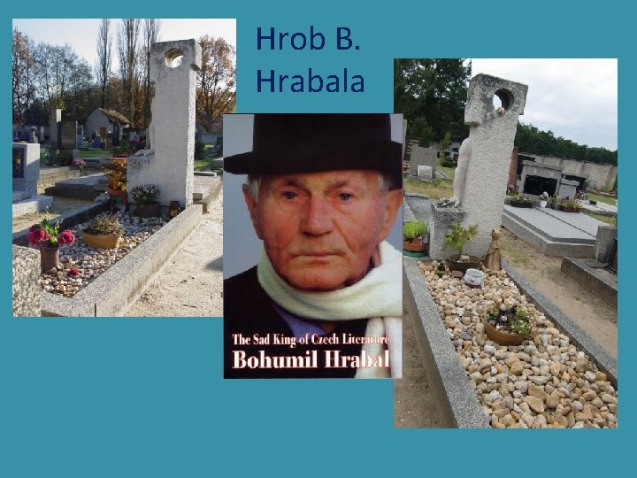 Hrob B. Hrabala 