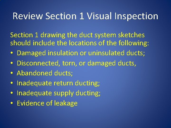 Review Section 1 Visual Inspection Section 1 drawing the duct system sketches should include