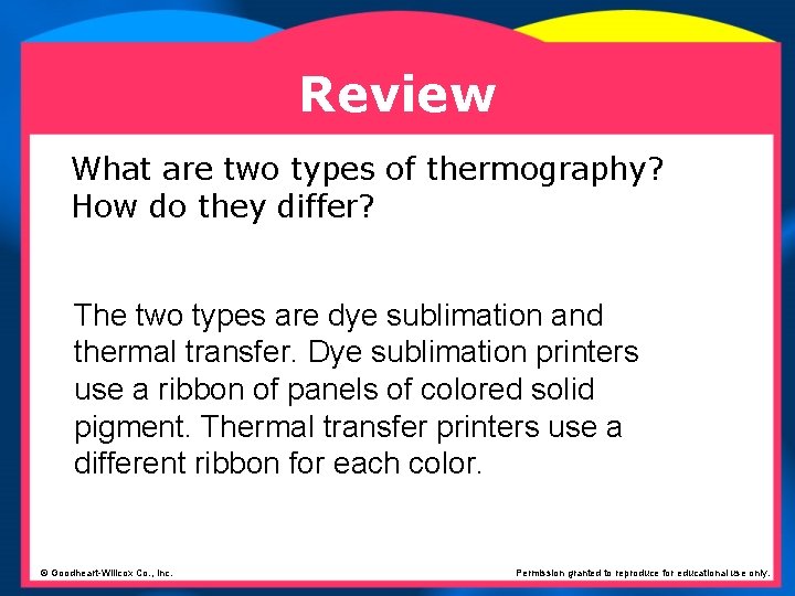 Review What are two types of thermography? How do they differ? The two types