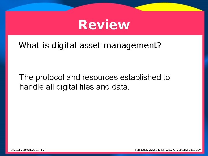 Review What is digital asset management? The protocol and resources established to handle all