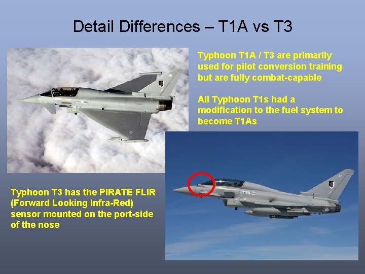 Detail Differences – T 1 A vs T 3 Typhoon T 1 A /