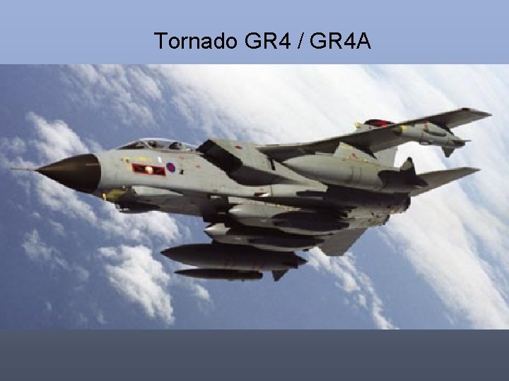 Tornado GR 4 / GR 4 A 