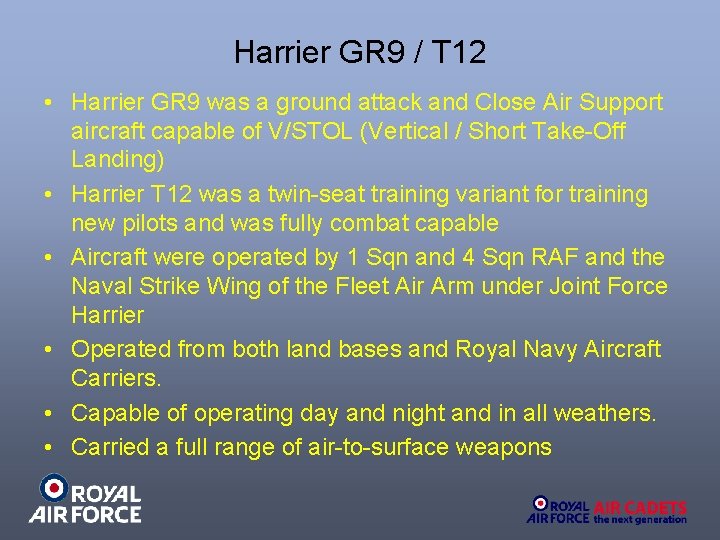 Harrier GR 9 / T 12 • Harrier GR 9 was a ground attack
