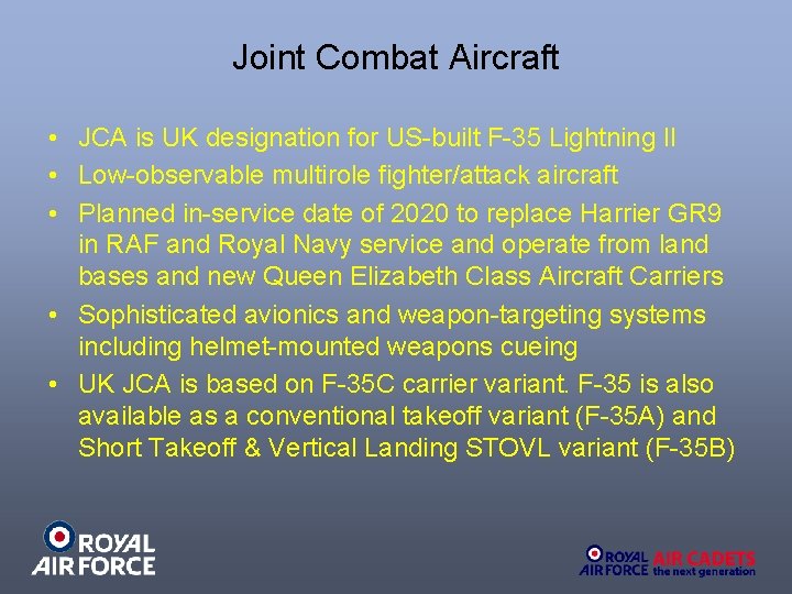 Joint Combat Aircraft • JCA is UK designation for US-built F-35 Lightning II •