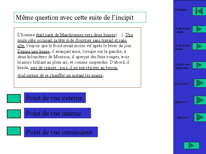 Définition Même question avec cette suite de l’incipit L'homme était parti de Marchiennes vers