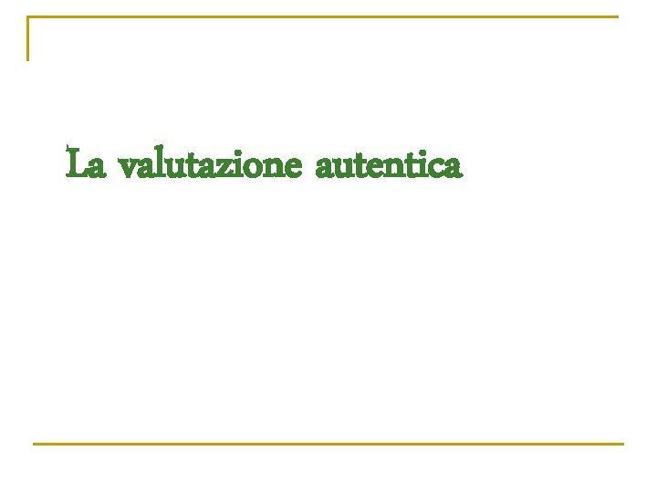 La valutazione autentica 