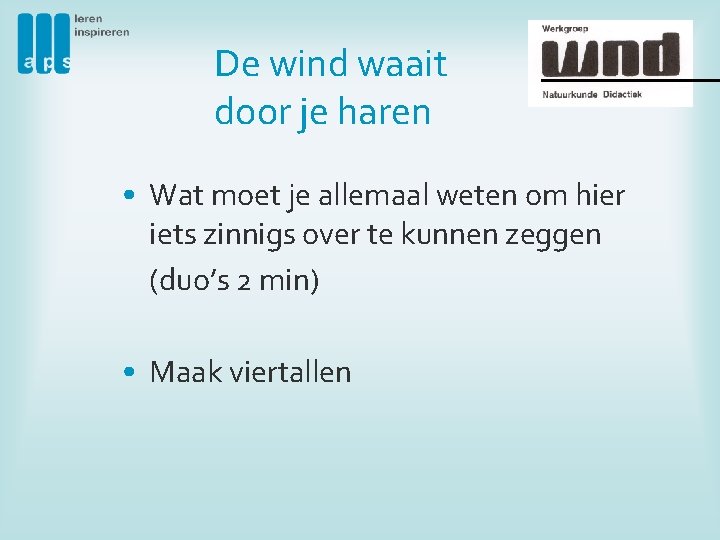 De wind waait door je haren • Wat moet je allemaal weten om hier
