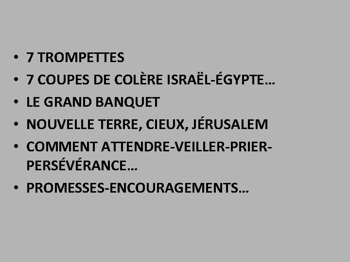 7 TROMPETTES 7 COUPES DE COLÈRE ISRAËL-ÉGYPTE… LE GRAND BANQUET NOUVELLE TERRE, CIEUX, JÉRUSALEM