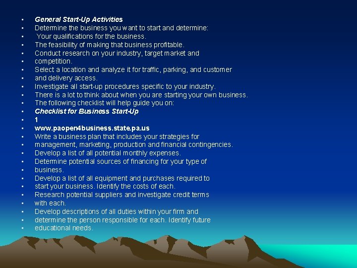  • • • • • • • General Start-Up Activities Determine the business