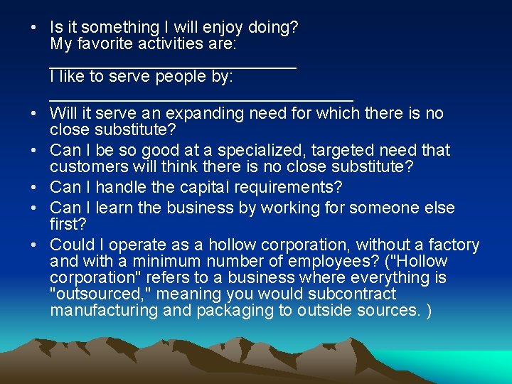  • Is it something I will enjoy doing? My favorite activities are: _____________